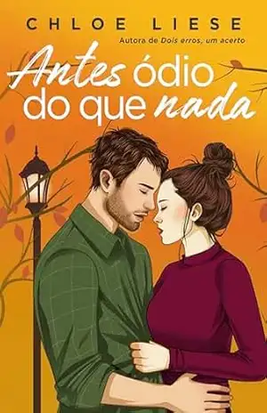 Antes ódio do que nada (Irmãs Wilmot Livro 2) – Chloe Liese