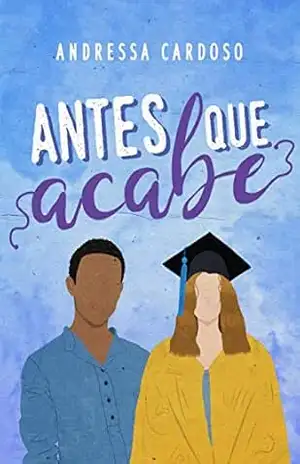 Antes que Acabe – Andressa  Cardoso