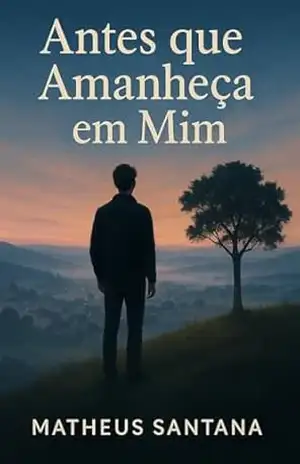 Antes que Amanheça em Mim – Matheus  Santana