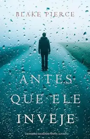 Antes Que Ele Inveje (Um Enigma Mackenzie White—Livro 12) – Blake Pierce