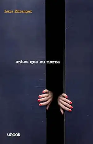 Antes que eu morra – Luis Erlanger Antes que eu morra – Luis Erlanger