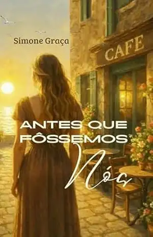 Capa do livro Antes Que Fôssemos Nós - Simone  Graça