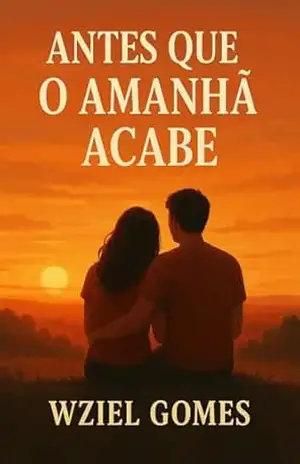 Capa do livro Antes que o amanhã acabe - OZIEL GOMES DOS santos  DOS SANTOS