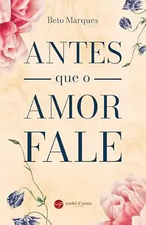 Antes que o Amor Fale – Beto Marques