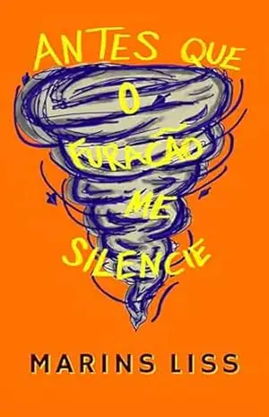Capa do livro Antes que o furacão me silencie - Marins Liss