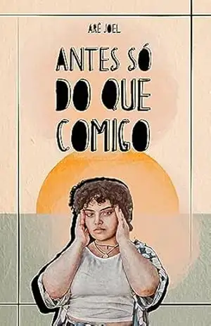 Antes só do que comigo – Arê Joel