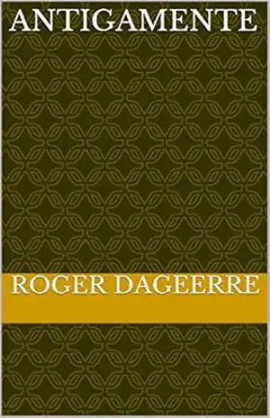 Antigamente – Roger Dageerre Antigamente – Roger Dageerre