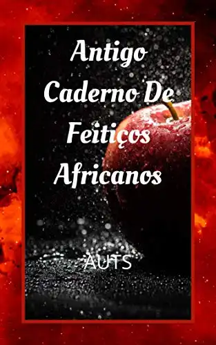 Baixar Antigo Caderno De Feitiços Africanos pdf, epub, mobi, eBook