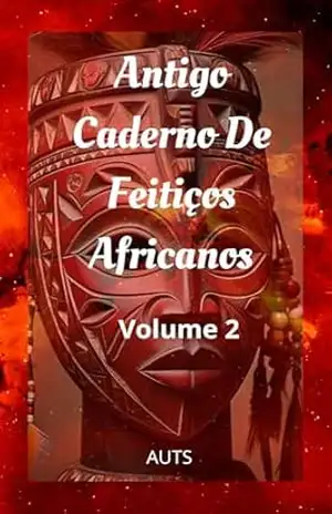 Antigo Caderno de Feitiços Volume 2 – Antonio AUTS