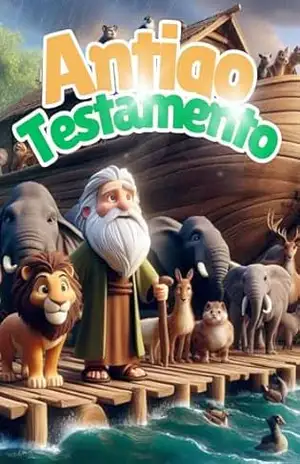 ”Antigo Testamento” – para Crianças: Histórias e Atividades Divertidas”: ”Histórias bíblicas do Antigo Testamento para crianças, com atividades interativas que ensinam fé, moral e amizade com Deus. I – Vanessa  Daudte Casaes