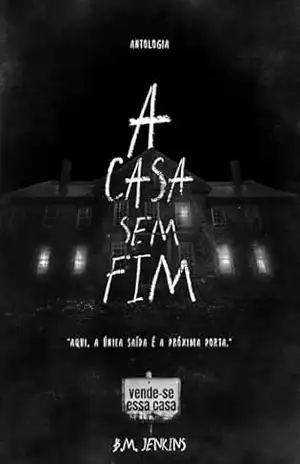 Capa do livro Antologia – A Casa Sem Fim - B.M.  Jenkins