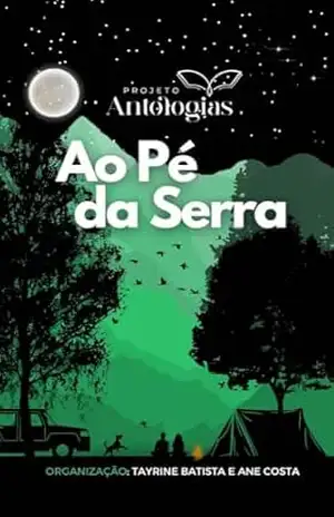 Antologia Ao Pé Da Serra – Projeto Antologias Antologia Ao Pé Da Serra – Projeto Antologias