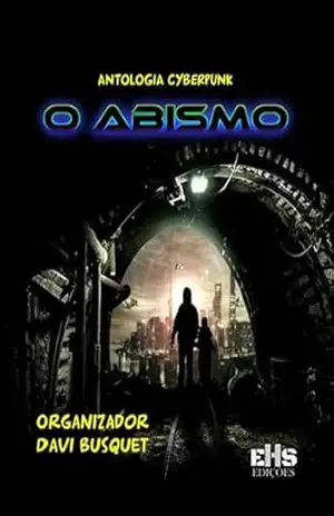 Antologia Cyberpunk O Abismo – Vários Autores