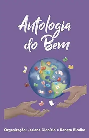 Capa do livro Antologia do Bem - Renata  Bicalho