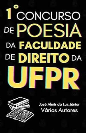 Capa do livro Antologia do I Concurso de Poesia da Faculdade de Direito da UFPR - José Almir  da Luz Júnior