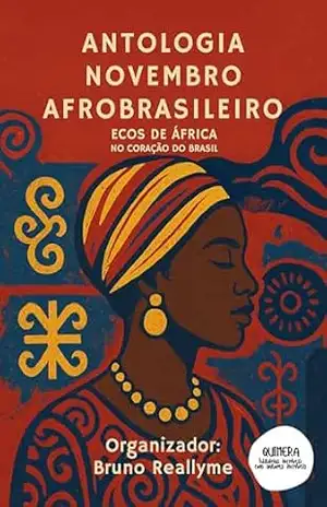 Capa do livro Antologia Novembro Afrobrasileiro: Ecos de África no coração do Brasil - Bruno  Reallyme