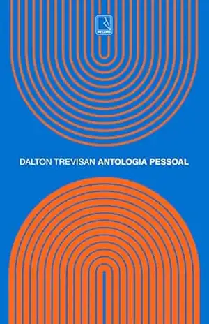 Capa do livro Antologia pessoal - Dalton Trevisan