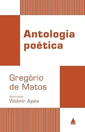 Capa do livro Antologia Poética – Gregório de Matos (Coleção Clássicos) - Gregório de Matos