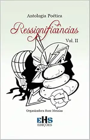 Capa do livro Antologia Poética Ressignificâncias: Vol. II - Vários  Autores