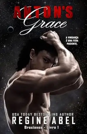 Anton’s Grace (Braxianos Livro 1) – Regine Abel