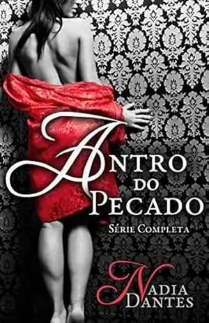 Antro de Pecados – O Jogo Proibido Completo – Nadia Dantes