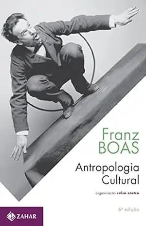 Antropologia cultural (Antropologia Social) – Franz Boas