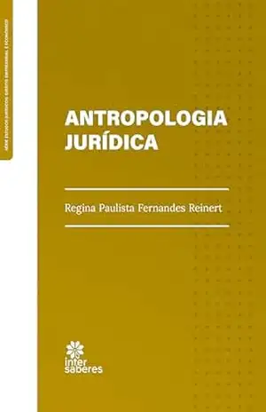 Antropologia jurídica – Regina Paulista Fernandes Reinert