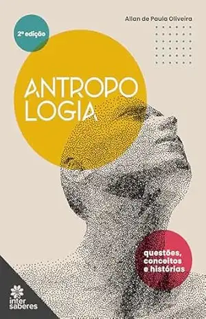 Antropologia:: questões, conceitos e histórias – Allan de Paula Oliveira Antropologia:: questões, conceitos e histórias – Allan de Paula Oliveira