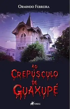 Ao crepúsculo de Guaxupé – Ormindo Ferreira Ao crepúsculo de Guaxupé – Ormindo Ferreira