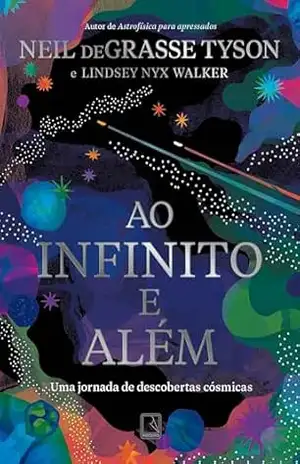 Ao infinito e além – Neil deGrasse Tyson Ao infinito e além – Neil deGrasse Tyson