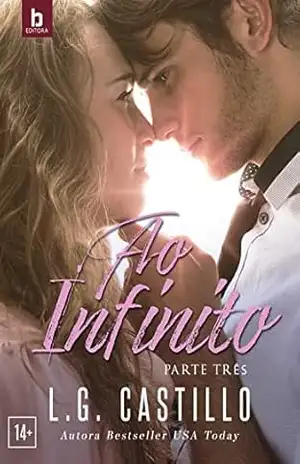 Ao Infinito: Parte Três (Your gravity Livro 3) – L.G. Castillo Ao Infinito: Parte Três (Your gravity Livro 3) – L.G. Castillo