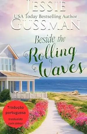 Ao Lado das Ondas que Rolam (Serra das Framboesas 7) (Serra das Framboesas (Brazilian Portuguese translation of Raspberry Ridge)) – Jessie Gussman