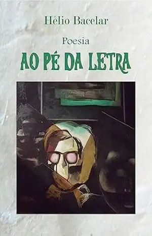 ao Pé da Letra: Poesia – HELIO BACELAR
