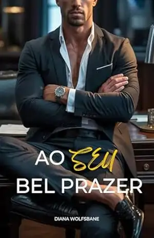 AO SEU BEL PRAZER: Um Romance De Chefe Bilionário Com Diferença De Idade (Companheiros Lobos & Corações Alphas – Uma Série de Romance com Lobisomens Livro 35) – DIANA WOLFSBANE