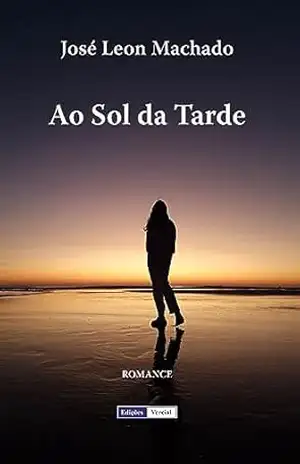 Capa do livro Ao Sol da Tarde (Cenas da Vida Académica Livro 7) - José Leon Machado