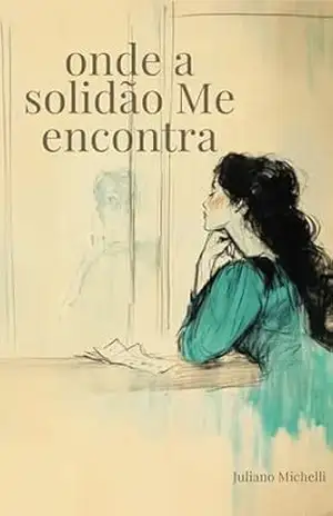 aonde a solidão Me encontra – Juliano Michelli