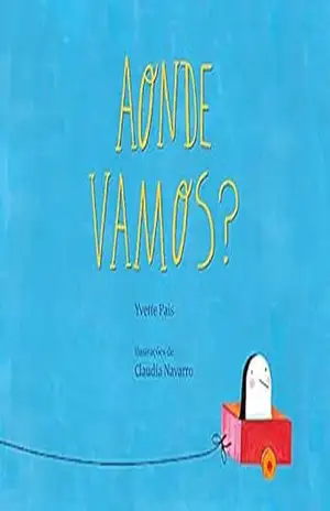 AONDE VAMOS? – Yvette Pais AONDE VAMOS? – Yvette Pais