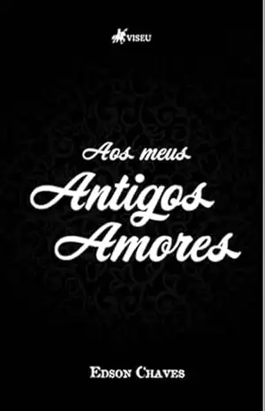 Aos meus Antigos Amores - Edson Chaves