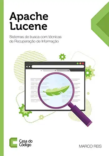 Baixar Apache Lucene: Sistemas de busca com técnicas de Recuperação de Informação pdf, epub, mobi, eBook