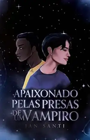 Apaixonado pelas Presas de um Vampiro (Nicholas & Hugo Livro 1) - JAN SANTI Apaixonado pelas Presas de um Vampiro (Nicholas & Hugo Livro 1) - JAN SANTI