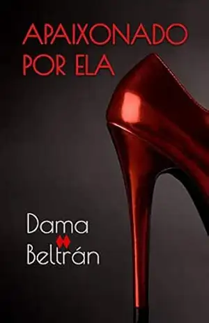 Apaixonado Por Ela – Dama  Beltrán