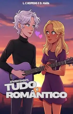Aparentemente, Tudo é Romântico (Universos de Tate & Love) – L. C Hopkins Aparentemente, Tudo é Romântico (Universos de Tate & Love) – L. C Hopkins