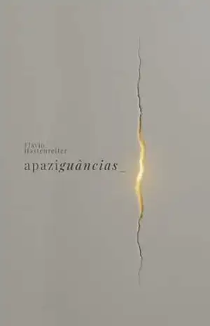 Capa do livro Apaziguâncias - Flávio Hastenreiter