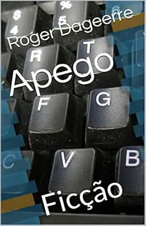 Apego: Ficção – Roger Dageerre