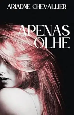 Apenas Olhe: Um Conto Erótico – Ariadne  Chevallier
