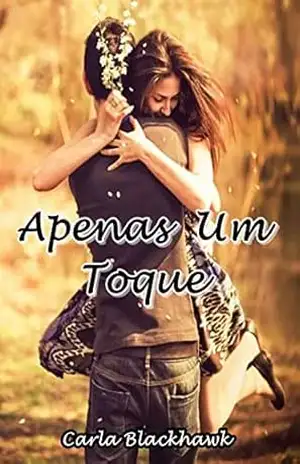 Apenas Um Toque – Carla Blackhawk Apenas Um Toque – Carla Blackhawk