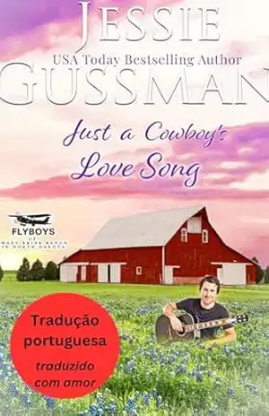 Apenas uma Canção de Amor de um Cowboy (Rancho Sweet Briar 10) (Portuguese – Sweet Briar Ranch) – Jessie Gussman Apenas uma Canção de Amor de um Cowboy (Rancho Sweet Briar 10) (Portuguese – Sweet Briar Ranch) – Jessie Gussman