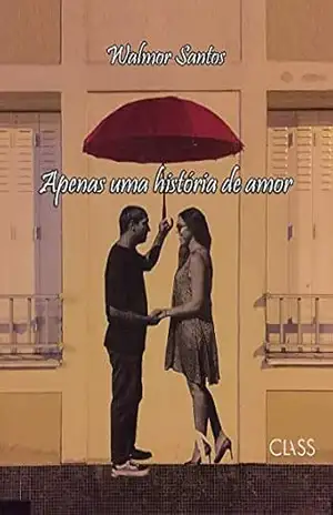 Capa do livro Apenas uma história de amor - Walmor Santos