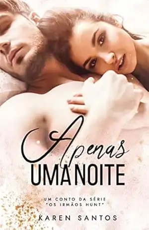 Capa do livro Apenas uma Noite (Os Irmãos Hunt) - Karen Santos