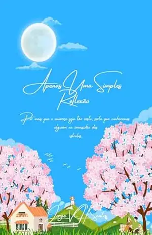 Apenas Uma Simples Reflexão (Um Pequeno Olhar do Mundo Livro 1) – Jorge V. H. Santos